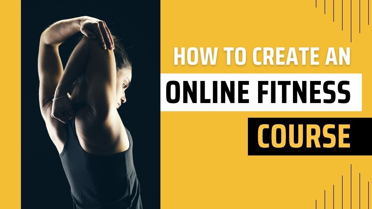 registreren honing Kilimanjaro How to Create an Online Fitness Course (Complete Guide)