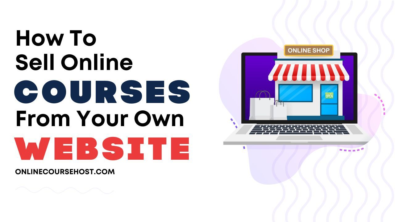 how to sell online courses from your own website