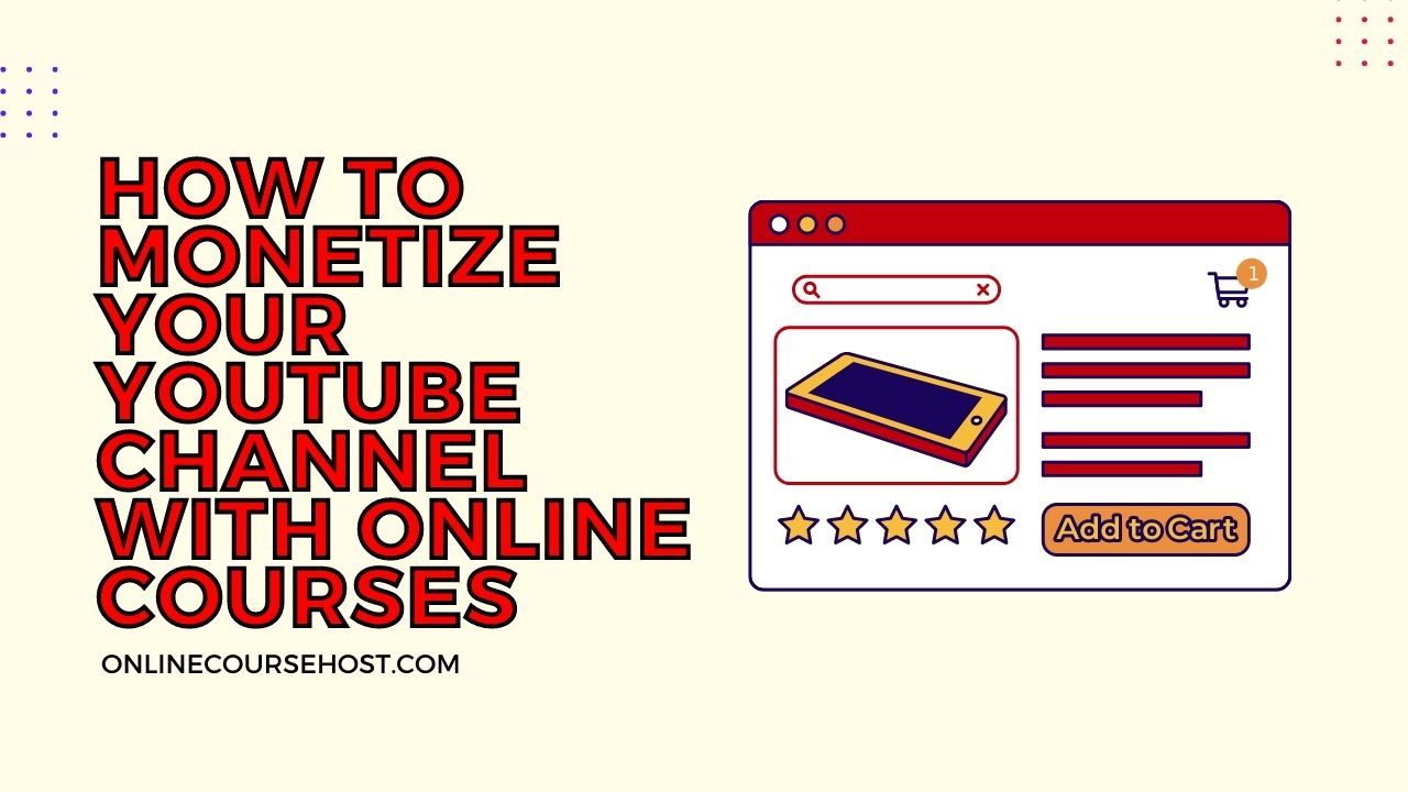 how to monetize your youtube channel with online courses