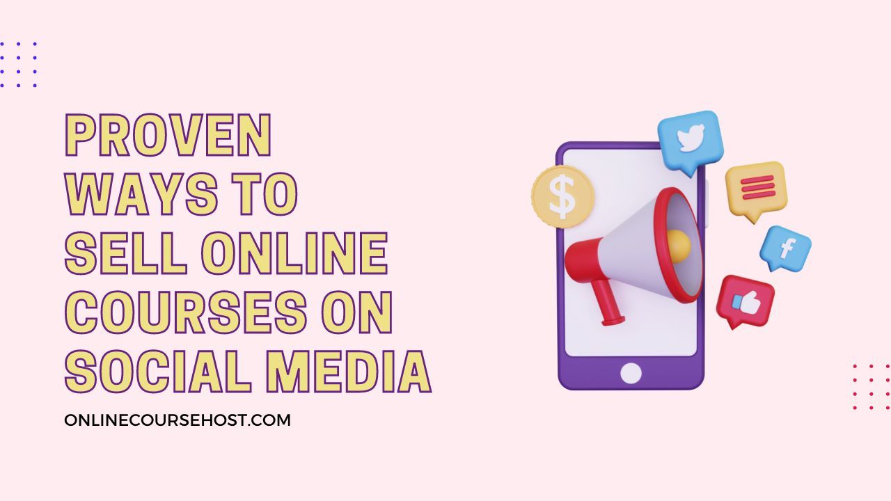 proven ways to sell online courses on social media