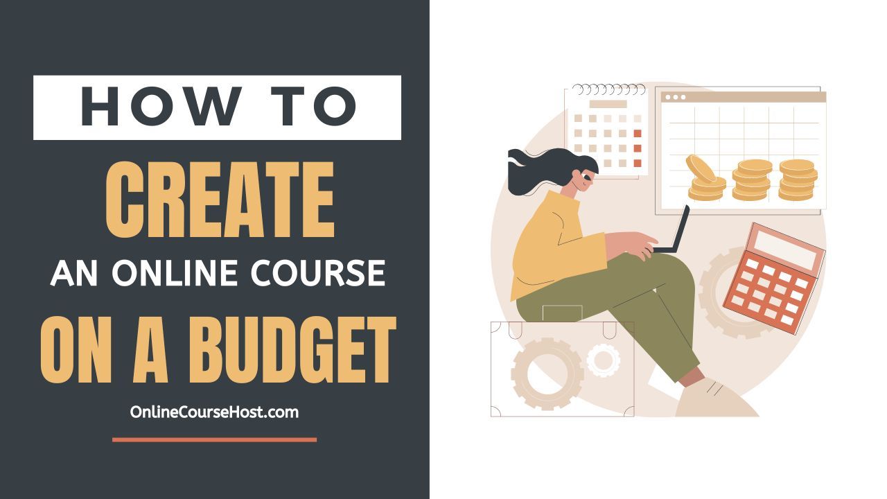 how to create an online course on a budget